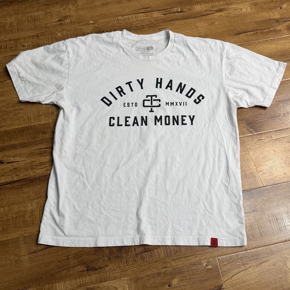 Men's Troll Co Shirt Dirty Hands Clean Money White Tshirt Sz XL
